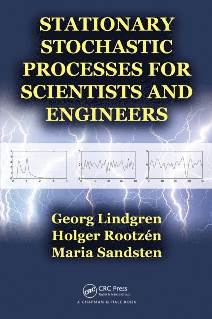 Maria Sandsten, Holger Rootzen, Georg Lindgren - Stationary Stochastic Processes for Scientists and Engineers, E-bok