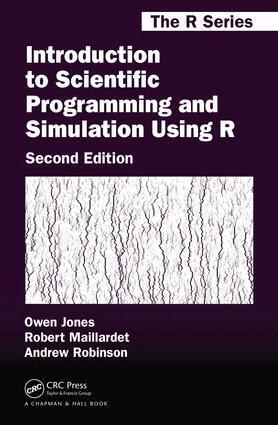 Owen Jones, Robert Maillardet, Andrew Robinson - Introduction to Scientific Programming and Simulation Using R, E-bok