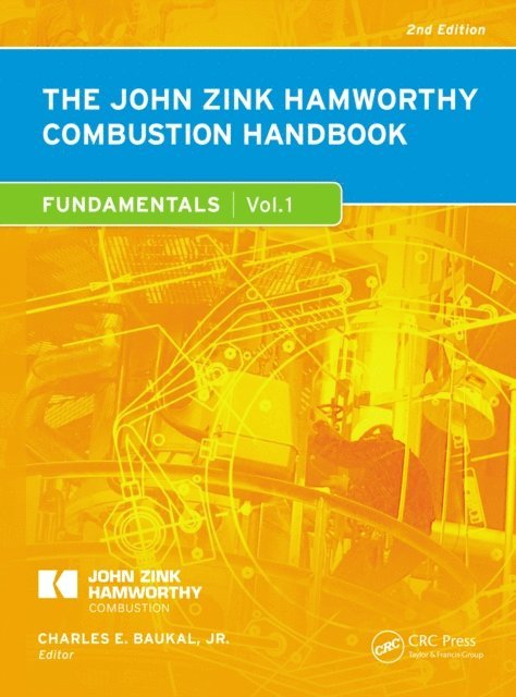 Jr. Charles E. Baukal - John Zink Hamworthy Combustion Handbook, E-bok