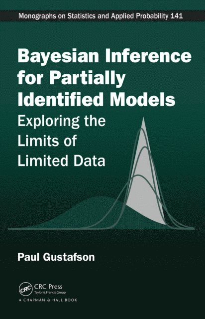 Paul Gustafson - Bayesian Inference for Partially Identified Models, E-bok