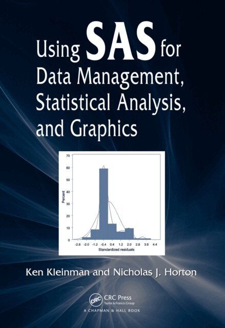 Nicholas J. Horton, Ken Kleinman - Using SAS for Data Management, Statistical Analysis, and Graphics, E-bok