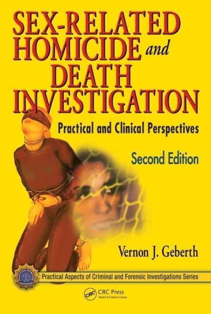 Vernon J. Geberth - Sex-Related Homicide and Death Investigation, E-bok