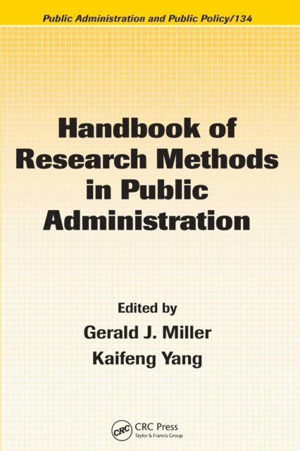 Camille P. Roman, Sondra Brandler, Kaifeng Yang, Gerald J. Miller - Handbook of Research Methods in Public Administration, E-bok
