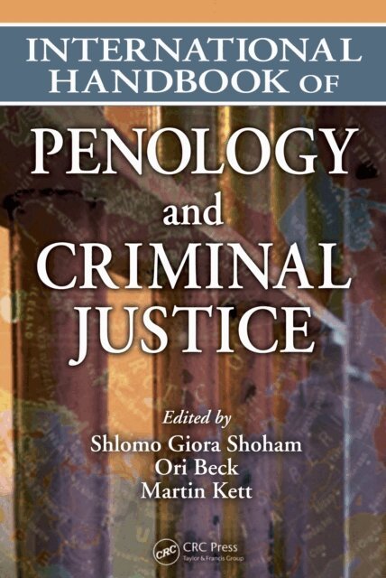 Martin Kett, Ori Beck, Shlomo Giora Shoham - International Handbook of Penology and Criminal Justice, E-bok