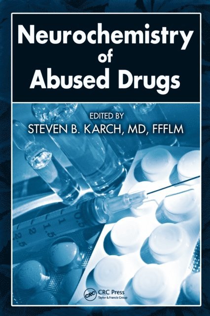 FFFLM Steven B. Karch, MD - Neurochemistry of Abused Drugs, E-bok. Tillgänglighet: Lägg i varukorg