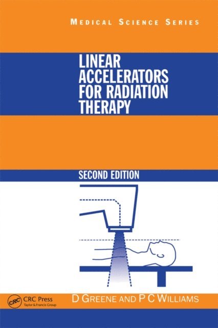 David Greene - Linear Accelerators for Radiation Therapy, E-bok