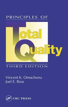 Vincent K. Omachonu, Joel E. Ross - Principles of Total Quality, E-bok