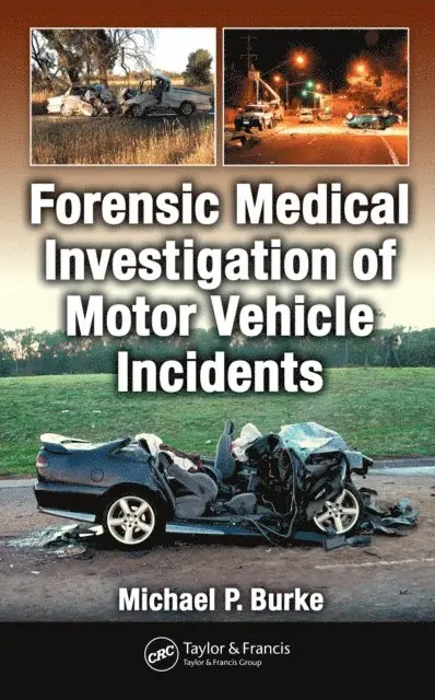 Michael P. Burke - Forensic Medical Investigation of Motor Vehicle Incidents, E-bok. Tillgänglighet: Lägg i varukorg