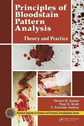 Stuart H. James, Paul E. Kish, T. Paulette Sutton - Principles of Bloodstain Pattern Analysis, E-bok. Tillgänglighet: Lägg i varukorg