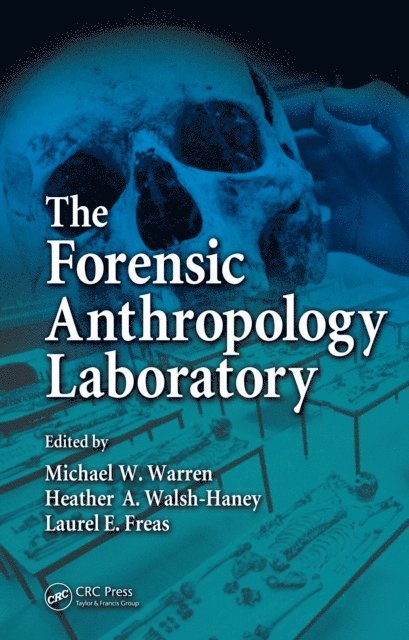 Laurel Freas, Heather A. Walsh-Haney, Michael W. Warren - Forensic Anthropology Laboratory, E-bok. Tillgänglighet: Lägg i varukorg