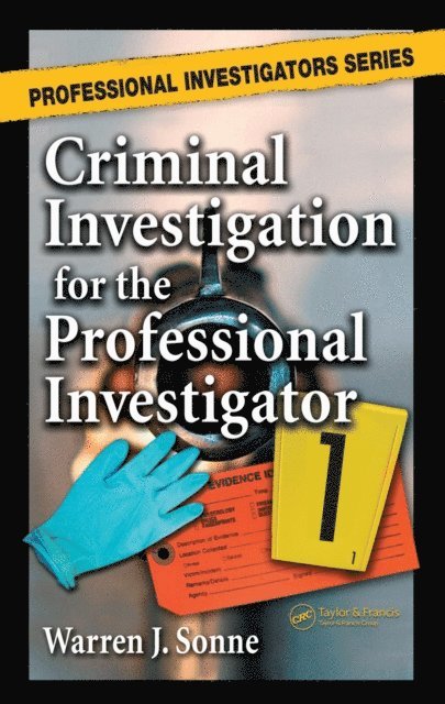 Warren J. Sonne BCPI, CLI - Criminal Investigation for the Professional Investigator, E-bok