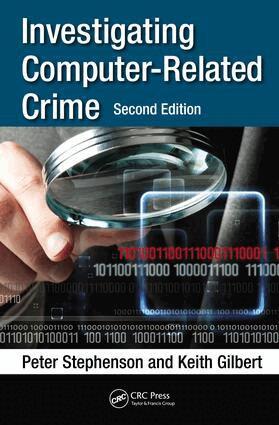 Peter Stephenson, Keith Gilbert - Investigating Computer-Related Crime, E-bok