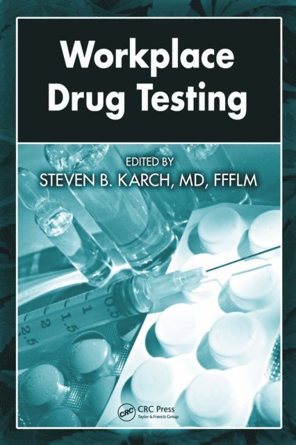 FFFLM Steven B. Karch, MD - Workplace Drug Testing, E-bok. Tillgänglighet: Lägg i varukorg