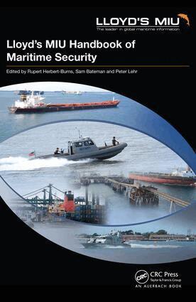 Rupert Herbert-Burns, Sam Bateman, Peter Lehr - Lloyd's MIU Handbook of Maritime Security, E-bok
