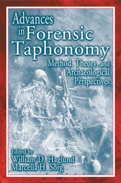 Marcella H. Sorg, William D. Haglund - Advances in Forensic Taphonomy, E-bok. Tillgänglighet: Lägg i varukorg