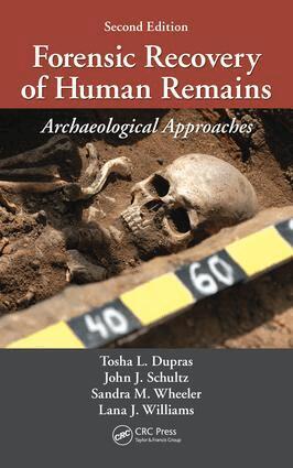 Tosha L. Dupras, John J. Schultz, Sandra M. Wheeler, Lana J Williams - Forensic Recovery of Human Remains, E-bok