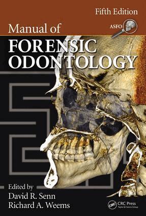 David Greene, David Williams, David R. Senn, Richard A. Weems - Manual of Forensic Odontology, E-bok