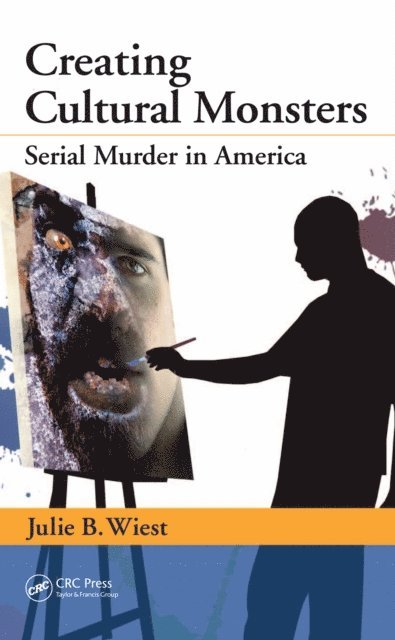 Julie B. Wiest - Creating Cultural Monsters, E-bok
