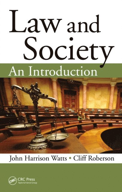Cliff Roberson, John Harrison Watts - Law and Society, E-bok