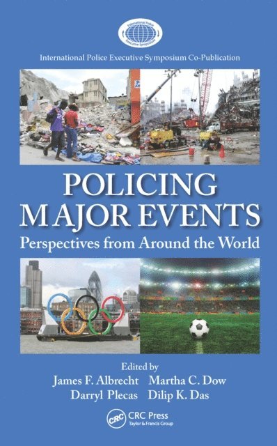 Dilip K. Das, Darryl Plecas, Martha Christine Dow, James F. Albrecht - Policing Major Events, E-bok