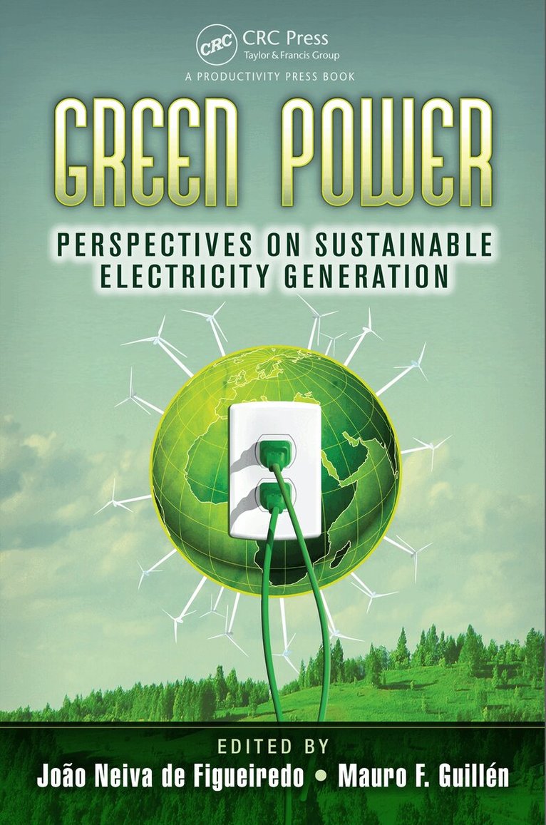 Joao Neiva de Figueiredo, Mauro F. Guillén - Green Power, E-bok