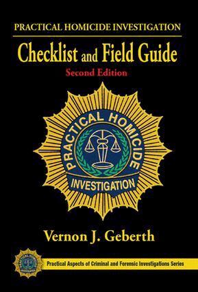 Vernon J. Geberth - Practical Homicide Investigation Checklist and Field Guide, E-bok