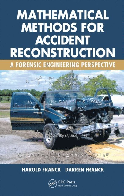 Darren Franck, Harold Franck - Mathematical Methods for Accident Reconstruction, E-bok. Tillgänglighet: Lägg i varukorg