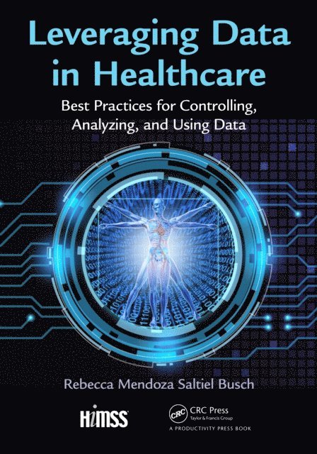 Rebecca Mendoza Saltiel Busch - Leveraging Data in Healthcare, E-bok