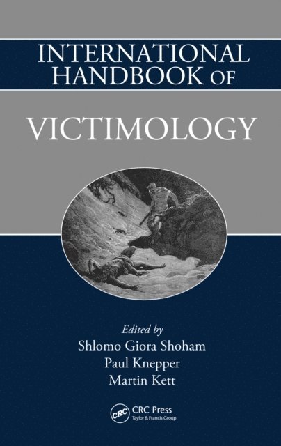 Martin Kett, Paul Knepper, Shlomo Giora Shoham - International Handbook of Victimology, E-bok