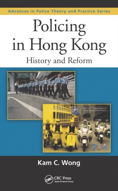 Kam C. Wong - Policing in Hong Kong, E-bok