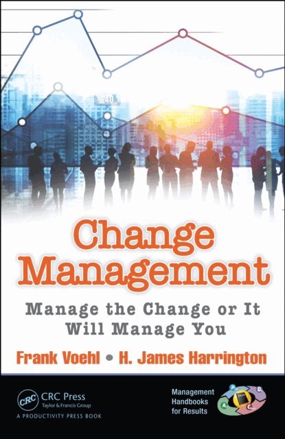 H. James Harrington, Frank Voehl - Change Management, E-bok
