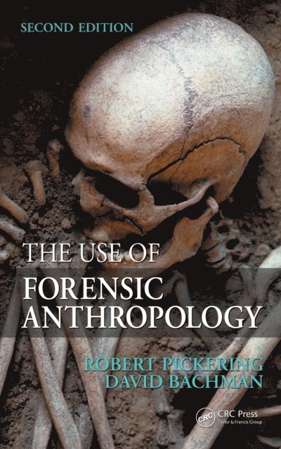 David Bachman, Robert B. Pickering - Use of Forensic Anthropology, E-bok