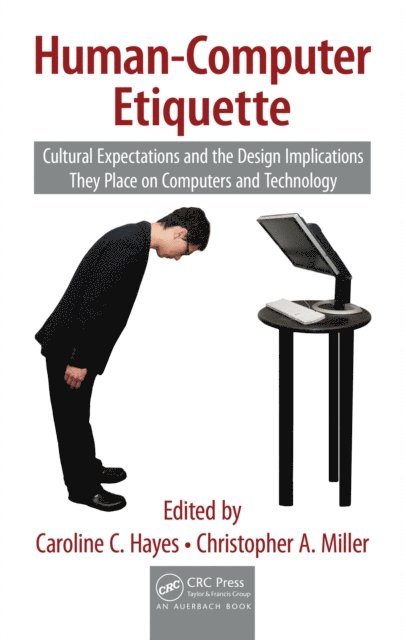 Christopher A. Miller, Caroline C. Hayes - Human-Computer Etiquette, E-bok
