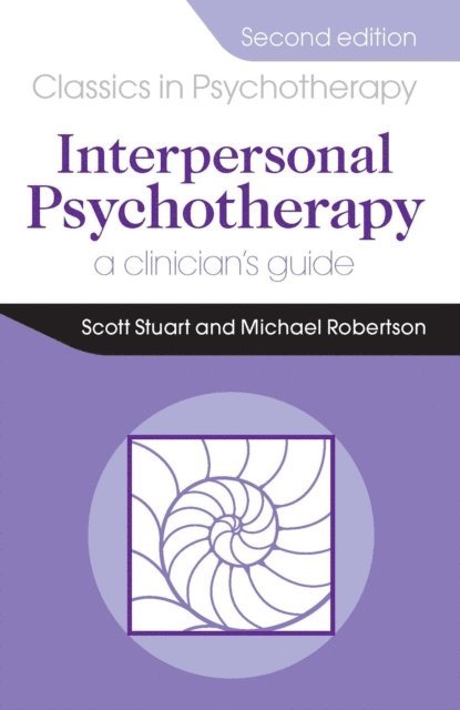 Michael Robertson, Scott Stuart - Interpersonal Psychotherapy 2E A Clinician's Guide, E-bok