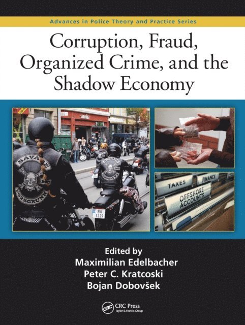 Bojan Dobovsek, Peter C. Kratcoski, Maximilian Edelbacher - Corruption, Fraud, Organized Crime, and the Shadow Economy, E-bok