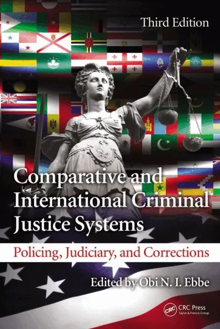 Dale June, Obi N. I. Ebbe - Comparative and International Criminal Justice Systems, E-bok. Tillgänglighet: Lägg i varukorg