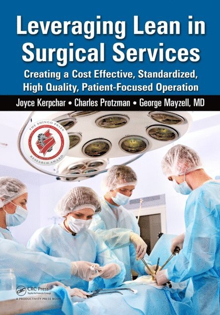 George Mayzell, Charles Protzman, Joyce Kerpchar - Leveraging Lean in Surgical Services, E-bok
