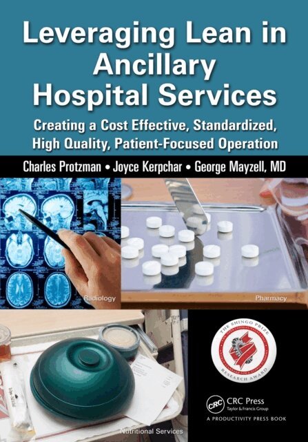 George Mayzell, Joyce Kerpchar, Charles Protzman - Leveraging Lean in Ancillary Hospital Services, E-bok