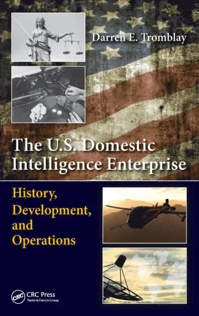 Darren E. Tromblay - U.S. Domestic Intelligence Enterprise, E-bok. Tillgänglighet: Lägg i varukorg