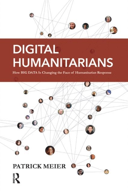 Patrick Meier - Digital Humanitarians, E-bok