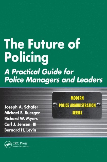 Joseph A. Schafer - Future of Policing, E-bok