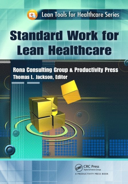 Thomas L. Jackson - Standard Work for Lean Healthcare, E-bok