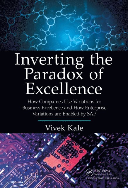 Vivek Kale - Inverting the Paradox of Excellence, E-bok