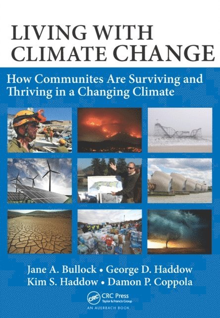 Damon P. Coppola, Kim S. Haddow, George D. Haddow, Jane A. Bullock - Living with Climate Change, E-bok. Tillgänglighet: Lägg i varukorg