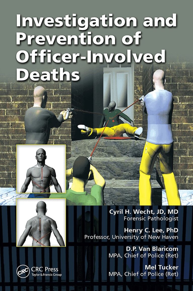 Cyril H. Wecht, Henry C. Lee, D.P. van Blaricom, Mel Tucker - Investigation and Prevention of Officer-Involved Deaths, E-bok
