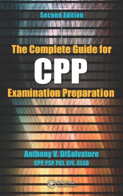 Anthony V. DiSalvatore - Complete Guide for CPP Examination Preparation, E-bok