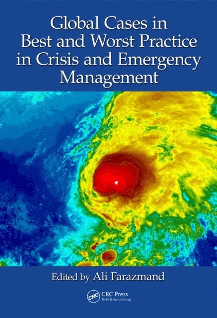 Ali Farazmand - Global Cases in Best and Worst Practice in Crisis and Emergency Management, E-bok