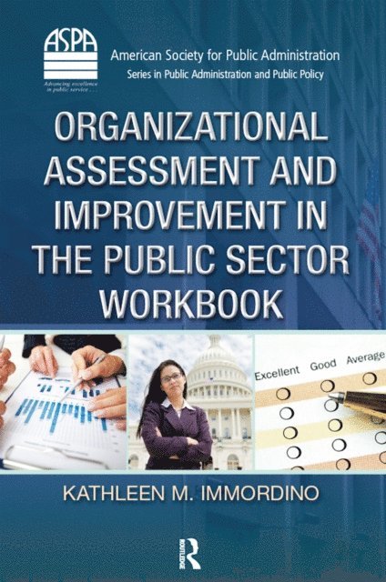 Kathleen M. Immordino - Organizational Assessment and Improvement in the Public Sector Workbook, E-bok