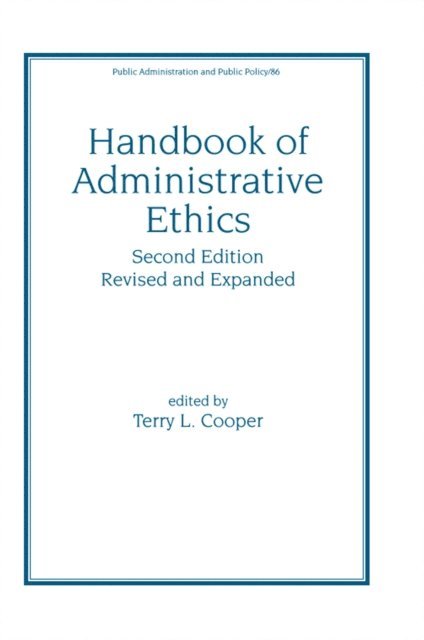 Terry Cooper - Handbook of Administrative Ethics, E-bok