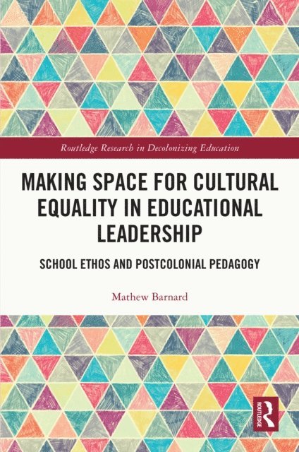 Mathew Barnard - Making Space for Cultural Equality in Educational Leadership, E-bok